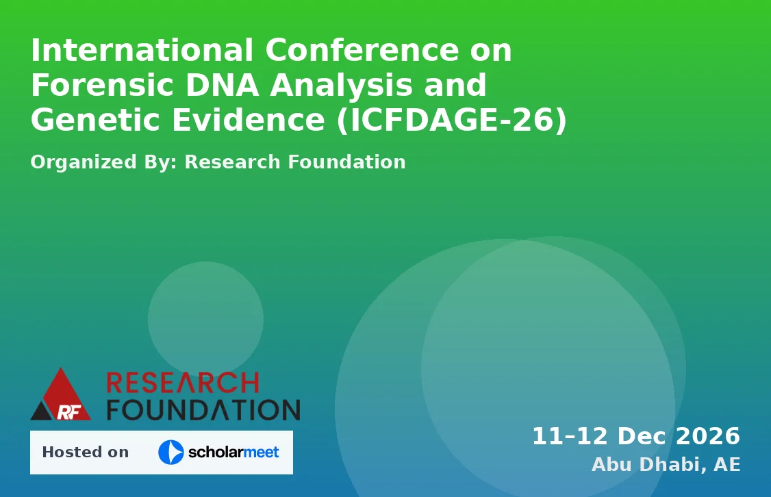 International Conference on Forensic DNA Analysis and Genetic Evidence (ICFDAGE-26)