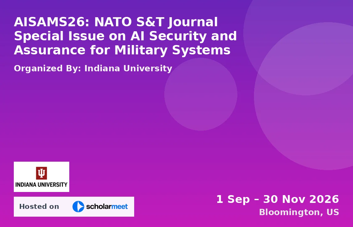 AISAMS26: NATO S&T Journal Special Issue on AI Security and Assurance for Military Systems