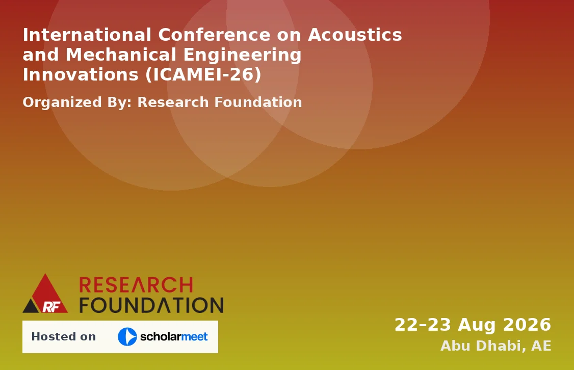 International Conference on Acoustics and Mechanical Engineering Innovations (ICAMEI-26)