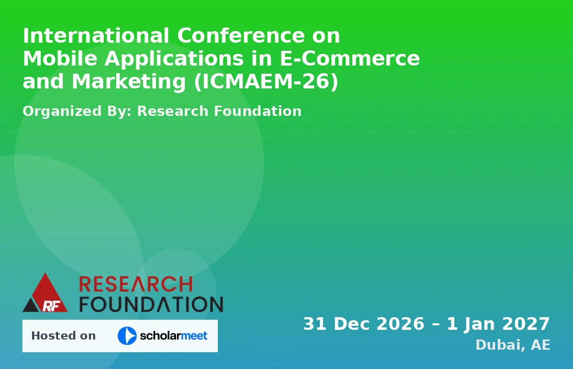 International Conference on Mobile Applications in E-Commerce and Marketing (ICMAEM-26)