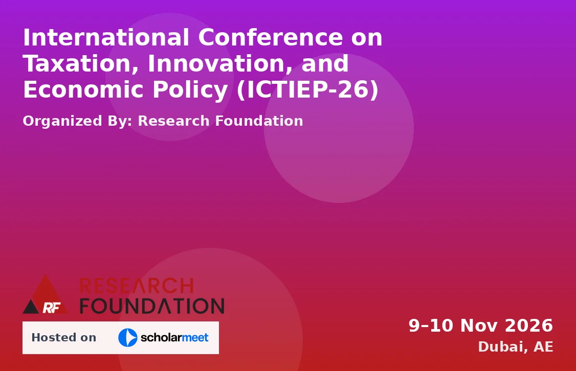 International Conference on Taxation, Innovation, and Economic Policy (ICTIEP-26)