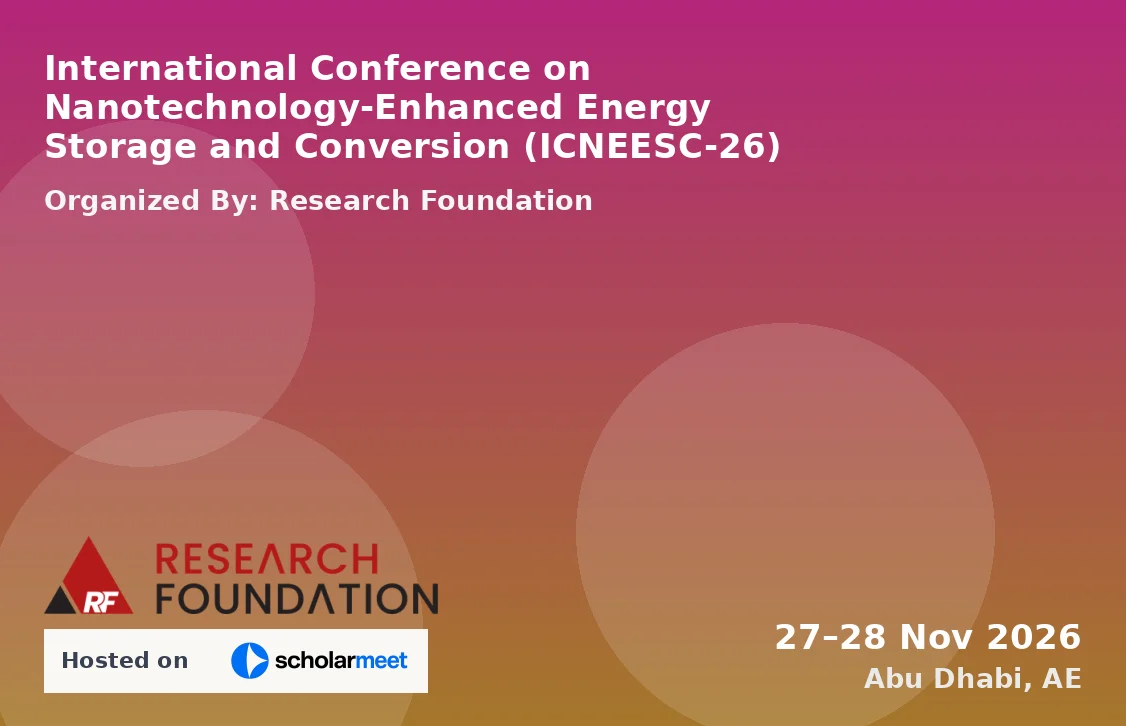 International Conference on Nanotechnology-Enhanced Energy Storage and Conversion (ICNEESC-26)