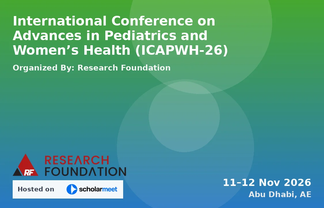 International Conference on Advances in Pediatrics and Women’s Health (ICAPWH-26)