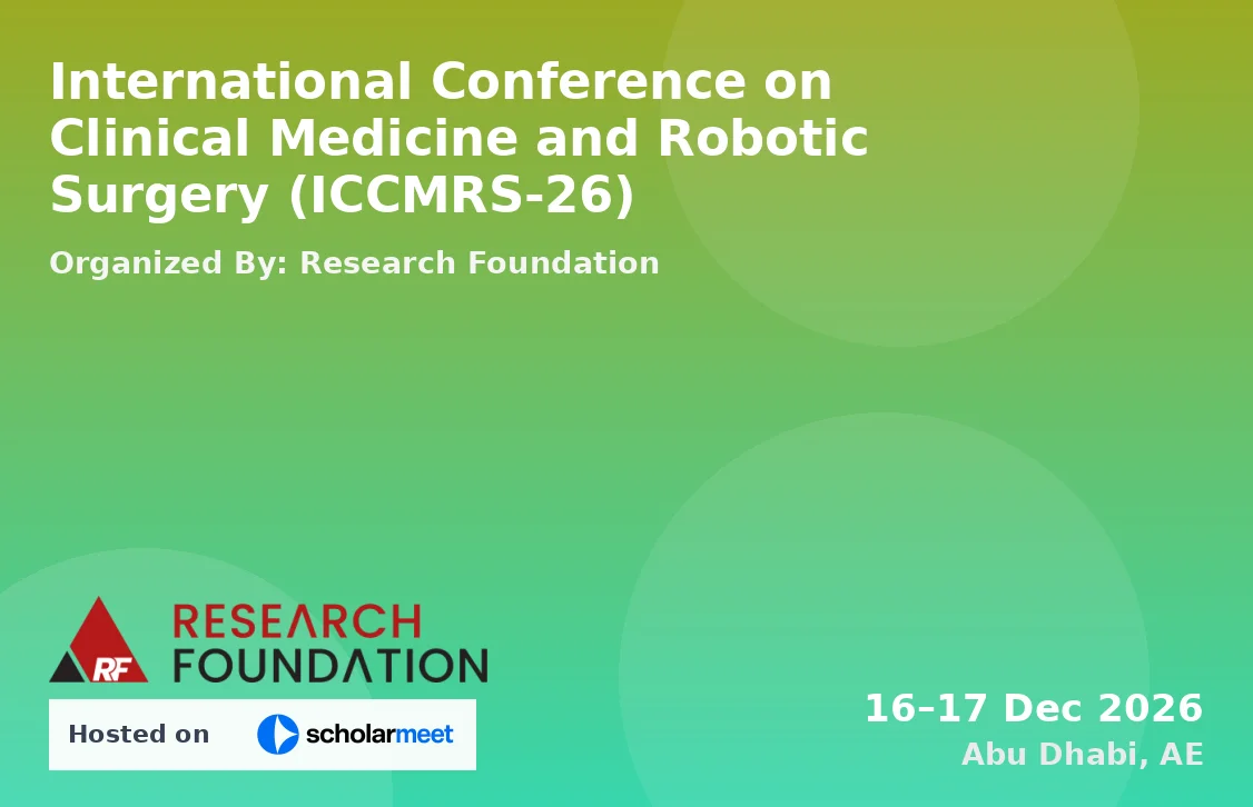 International Conference on Clinical Medicine and Robotic Surgery (ICCMRS-26)