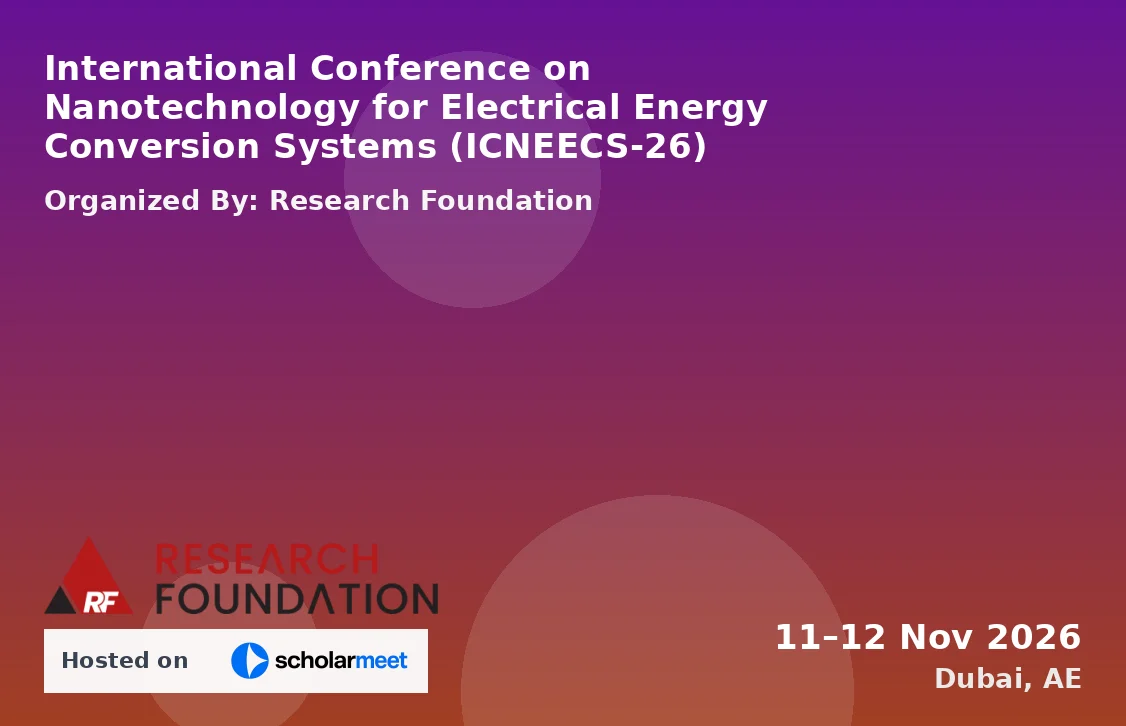 International Conference on Nanotechnology for Electrical Energy Conversion Systems (ICNEECS-26)