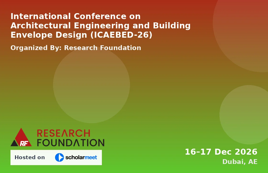 International Conference on Architectural Engineering and Building Envelope Design (ICAEBED-26)