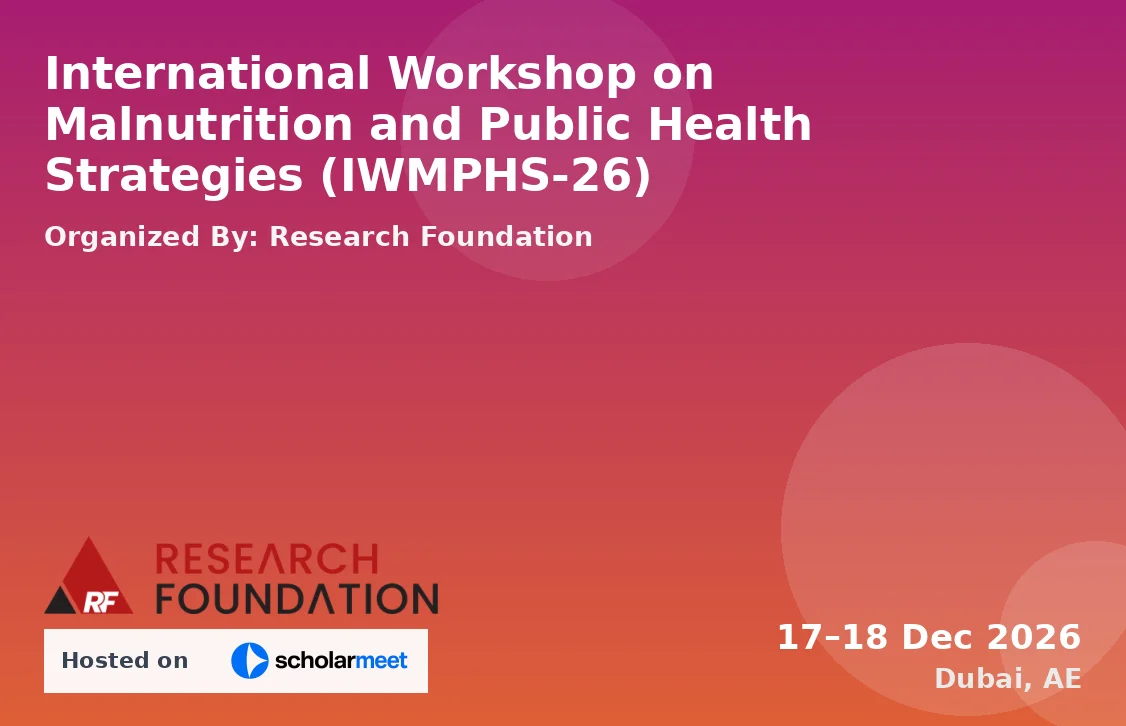 International Workshop on Malnutrition and Public Health Strategies (IWMPHS-26)