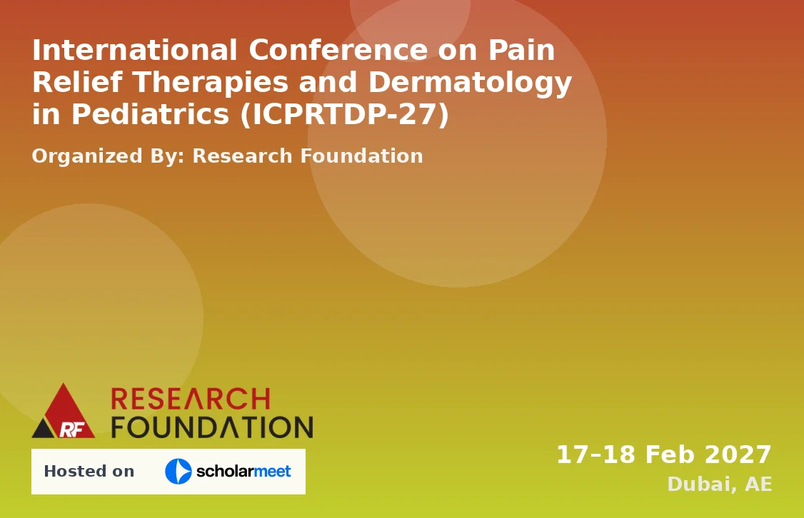 International Conference on Pain Relief Therapies and Dermatology in Pediatrics (ICPRTDP-27)
