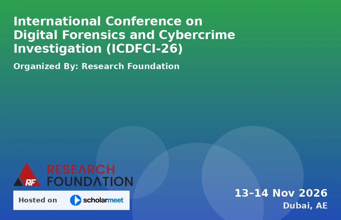 International Conference on Digital Forensics and Cybercrime Investigation (ICDFCI-26)