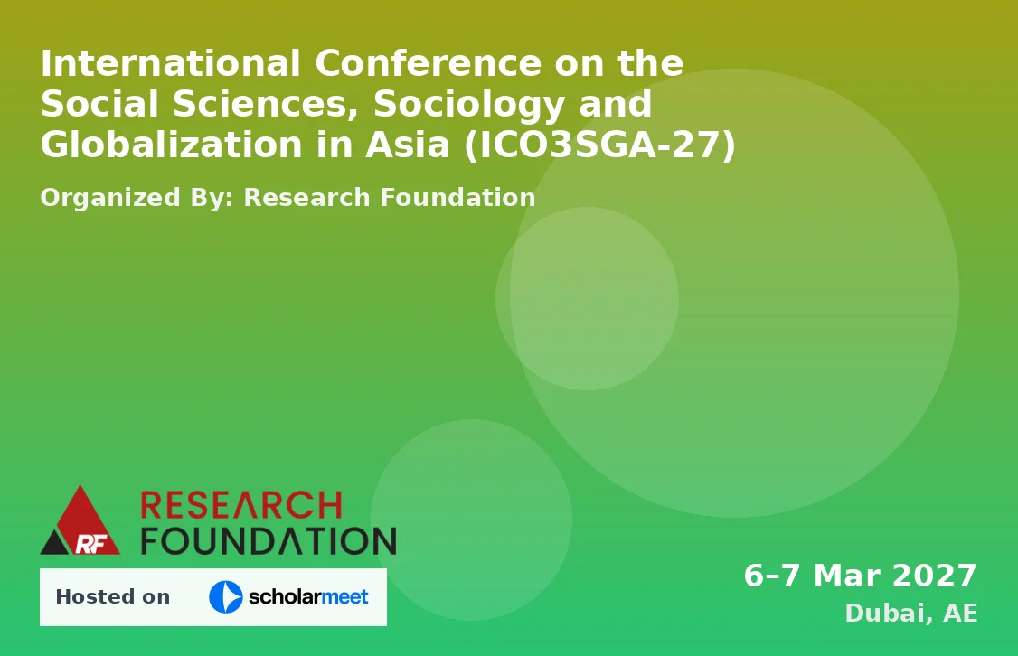 International Conference on the Social Sciences, Sociology and Globalization in Asia (ICO3SGA-27)