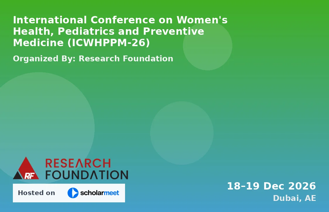 International Conference on Women's Health, Pediatrics and Preventive Medicine (ICWHPPM-26)