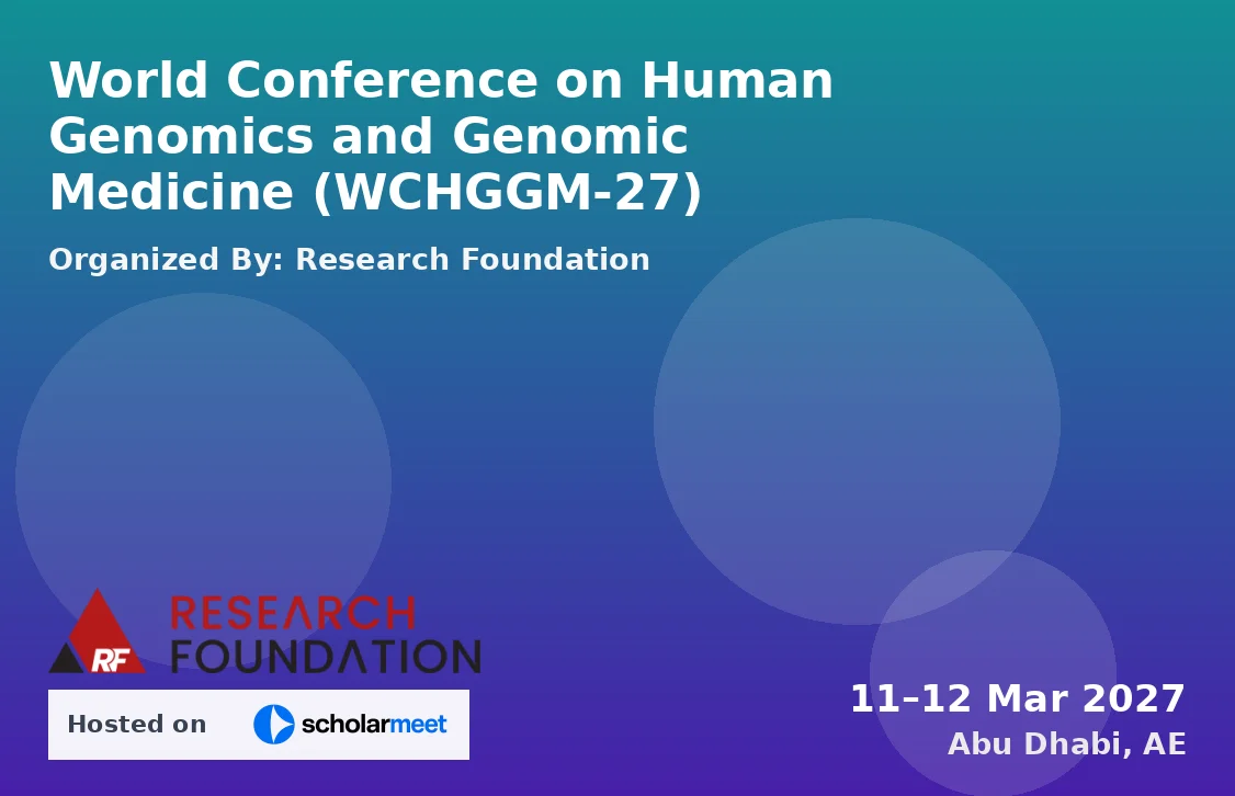 World Conference on Human Genomics and Genomic Medicine (WCHGGM-27)