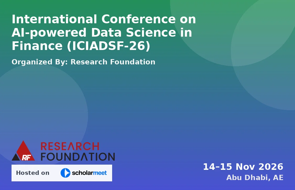 International Conference on AI-powered Data Science in Finance (ICIADSF-26)