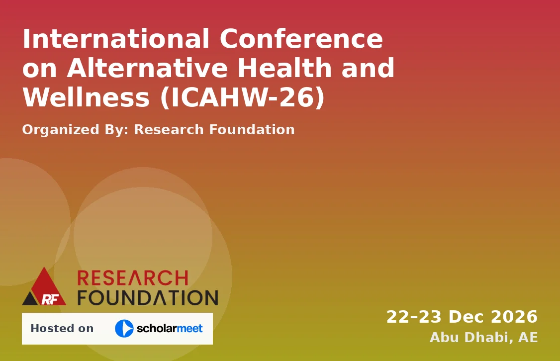 International Conference on Alternative Health and Wellness (ICAHW-26)