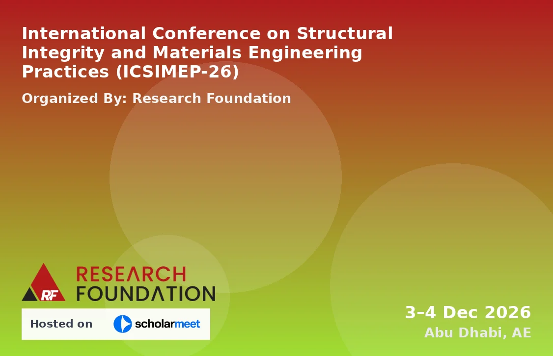 International Conference on Structural Integrity and Materials Engineering Practices (ICSIMEP-26)