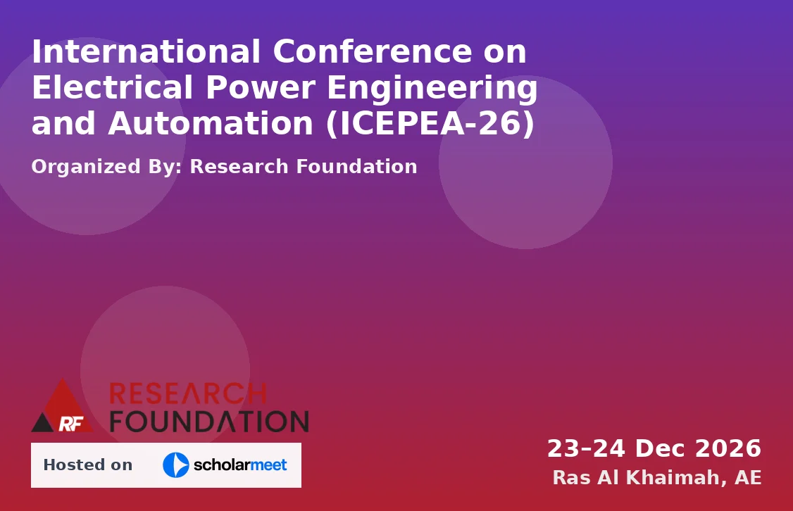 International Conference on Electrical Power Engineering and Automation (ICEPEA-26)