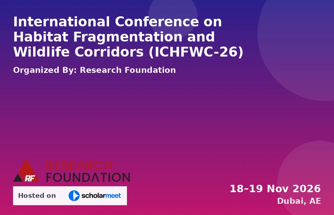International Conference on Habitat Fragmentation and Wildlife Corridors (ICHFWC-26)