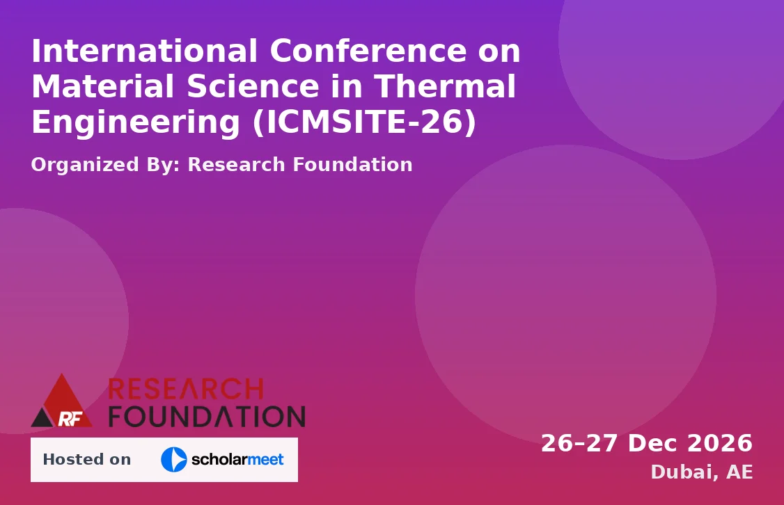 International Conference on Material Science in Thermal Engineering (ICMSITE-26)