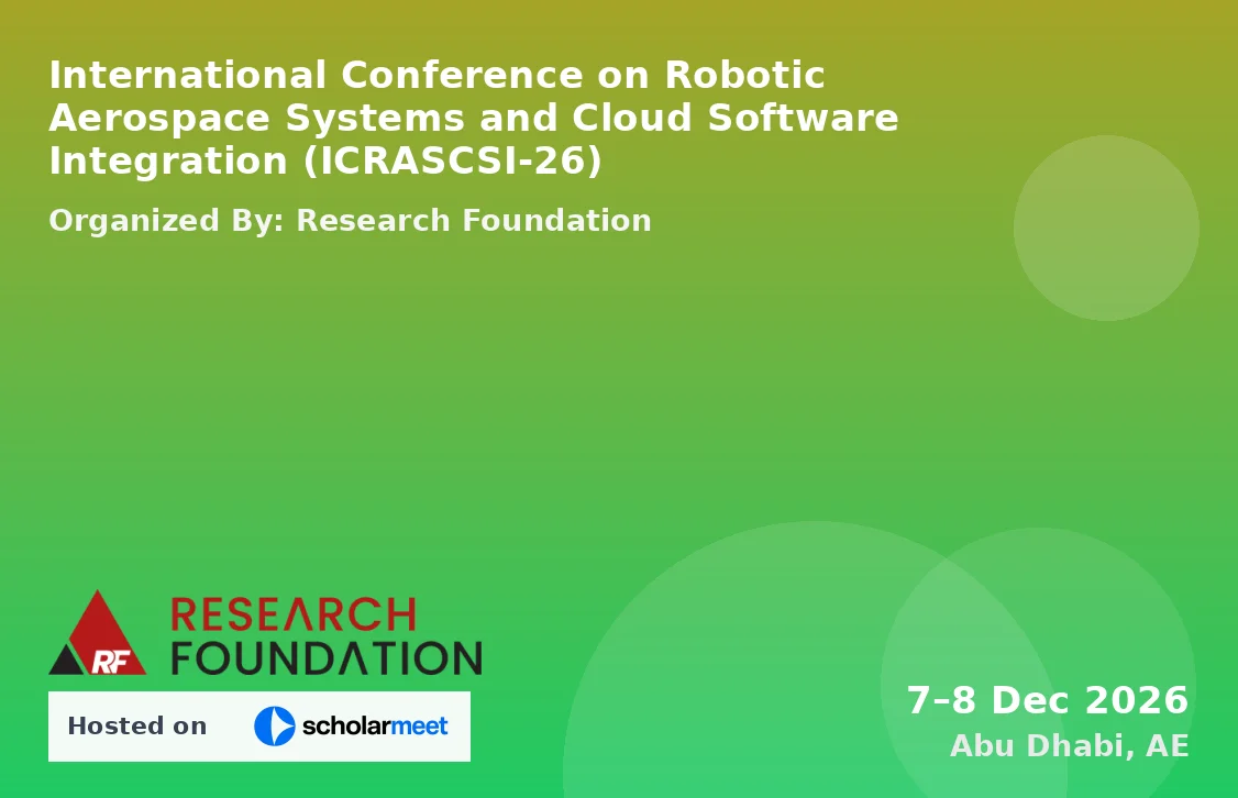 International Conference on Robotic Aerospace Systems and Cloud Software Integration (ICRASCSI-26)