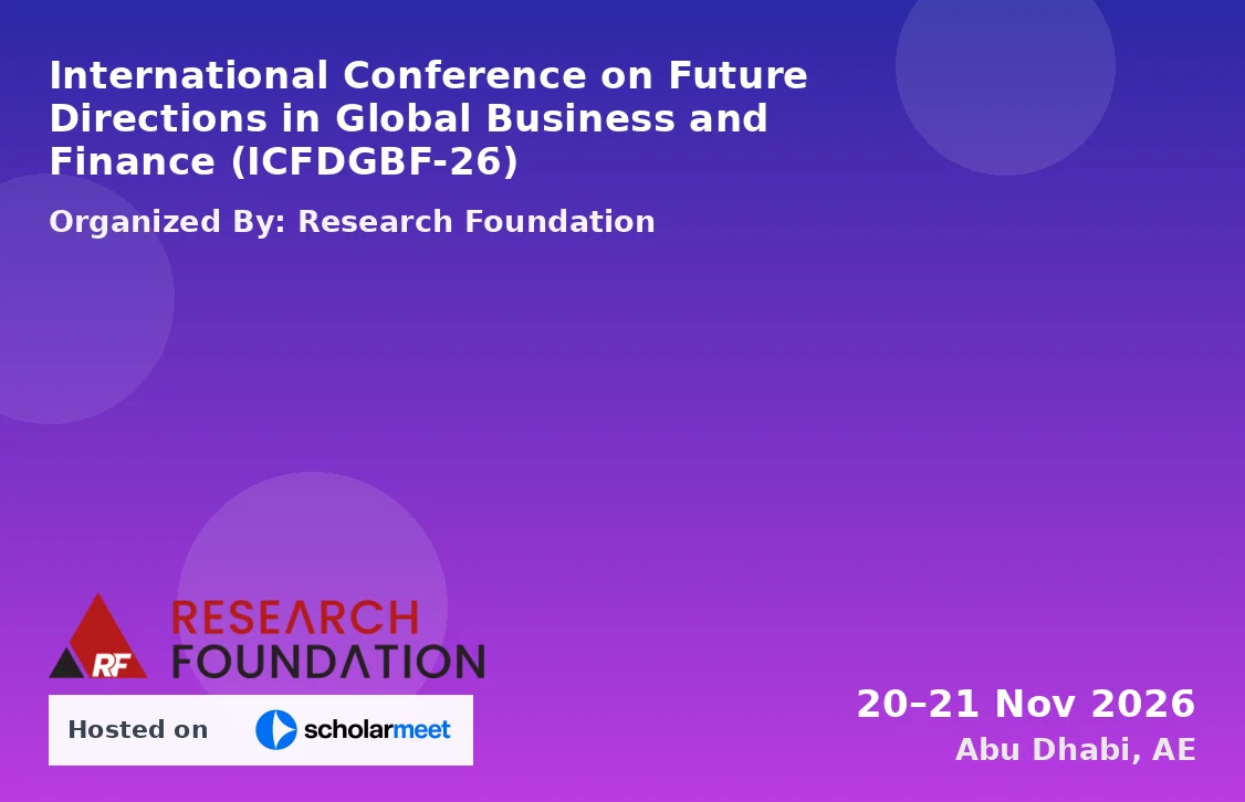 International Conference on Future Directions in Global Business and Finance (ICFDGBF-26)