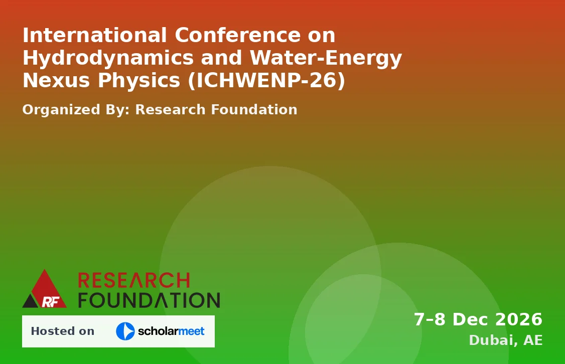 International Conference on Hydrodynamics and Water-Energy Nexus Physics (ICHWENP-26)