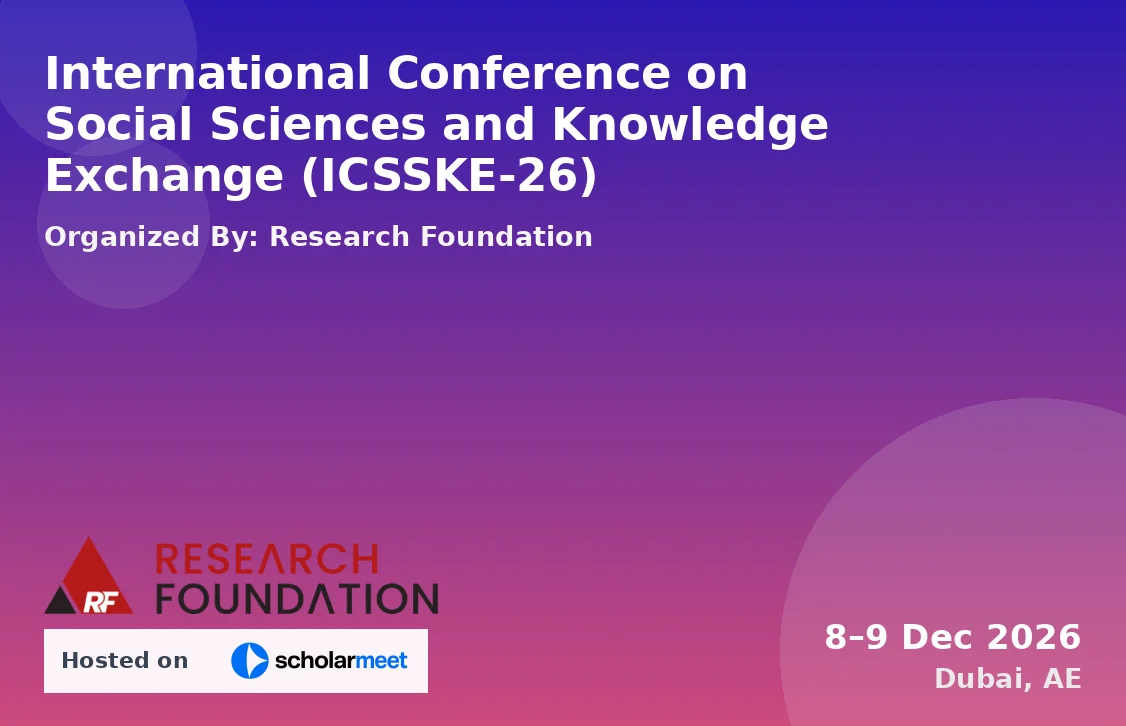 International Conference on Social Sciences and Knowledge Exchange (ICSSKE-26)