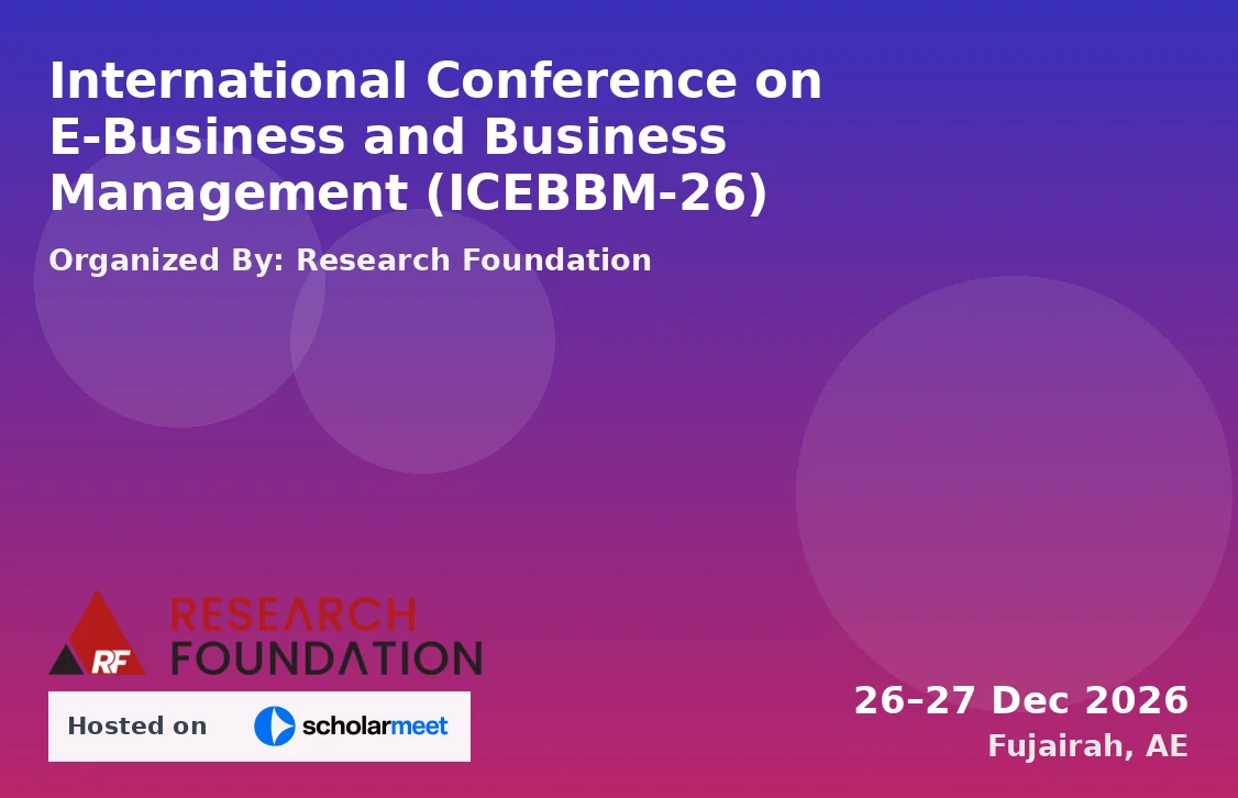 International Conference on E-Business and Business Management (ICEBBM-26)