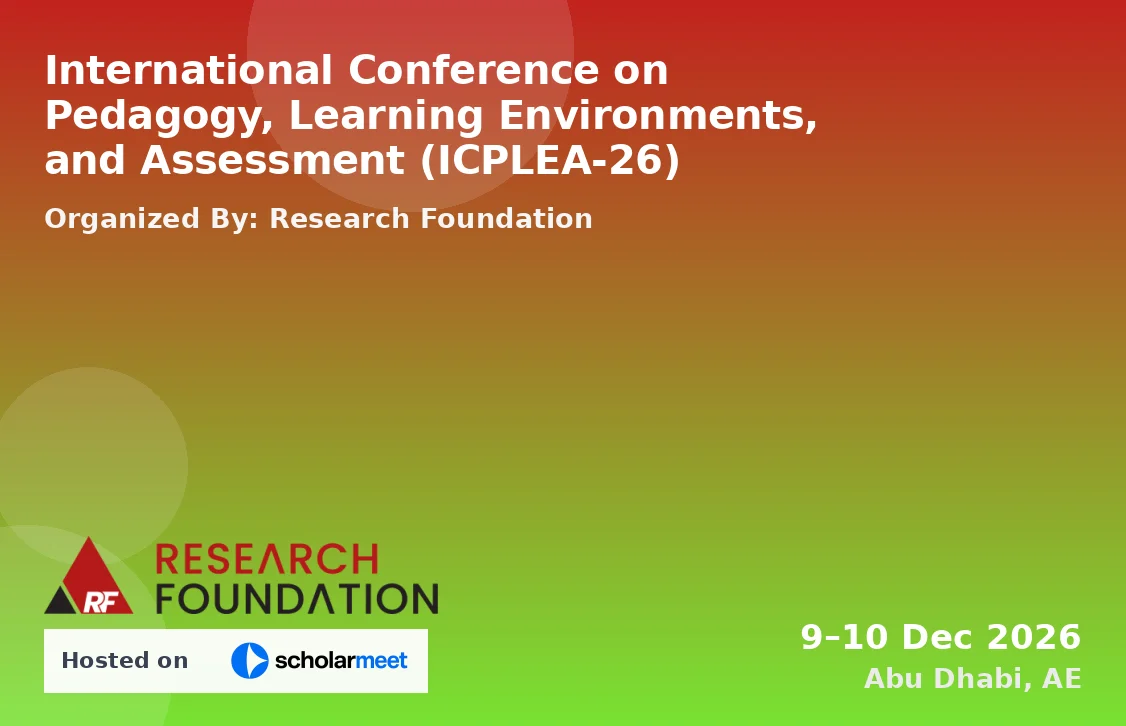 International Conference on Pedagogy, Learning Environments, and Assessment (ICPLEA-26)