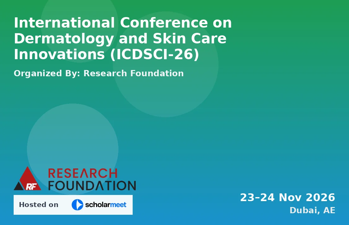 International Conference on Dermatology and Skin Care Innovations (ICDSCI-26)