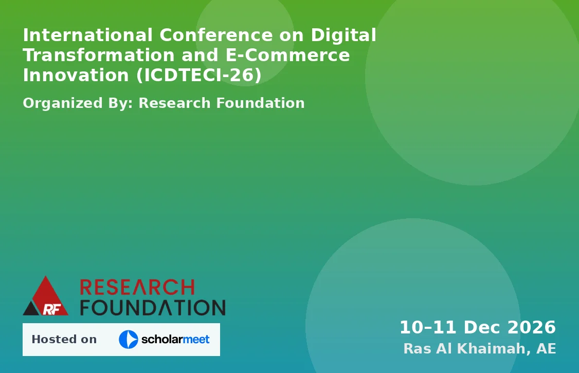 International Conference on Digital Transformation and E-Commerce Innovation (ICDTECI-26)
