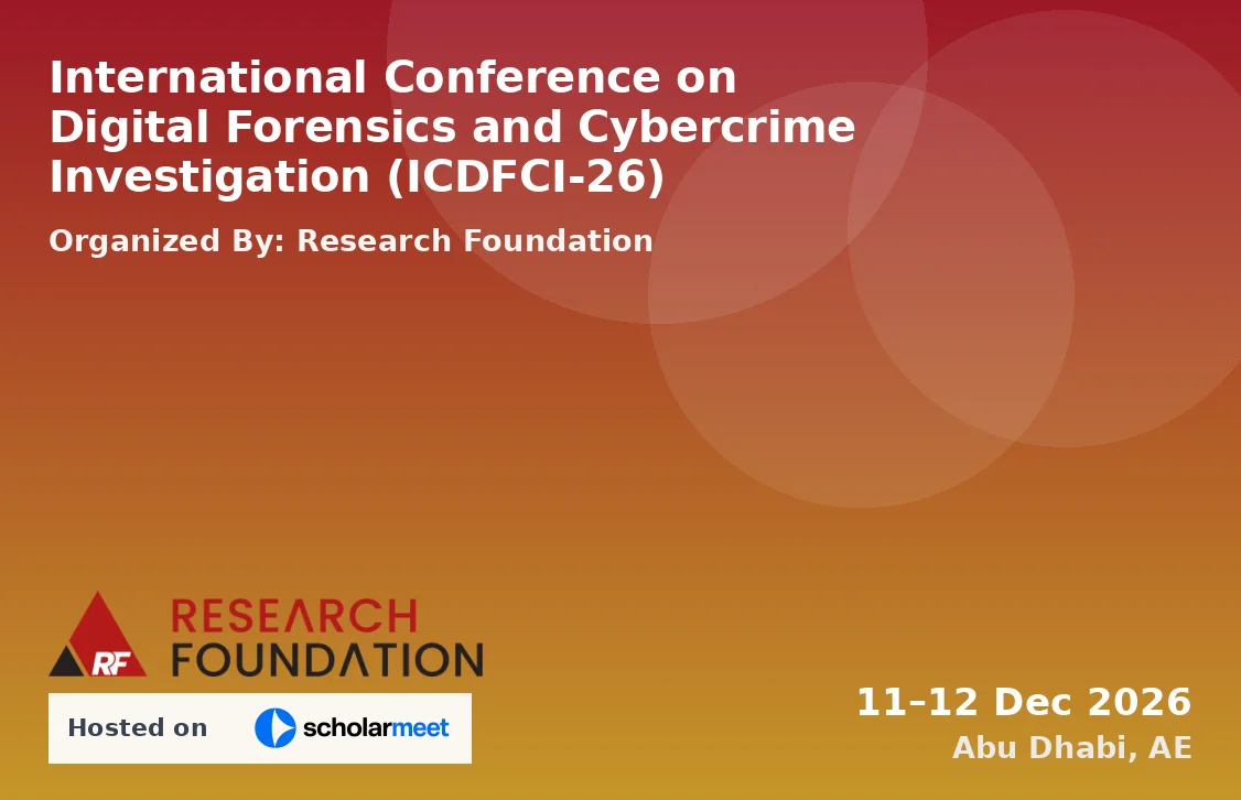International Conference on Digital Forensics and Cybercrime Investigation (ICDFCI-26)
