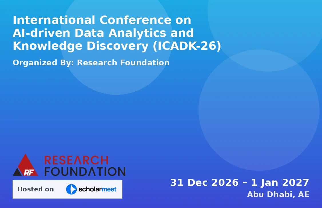 International Conference on AI-driven Data Analytics and Knowledge Discovery (ICADK-26)