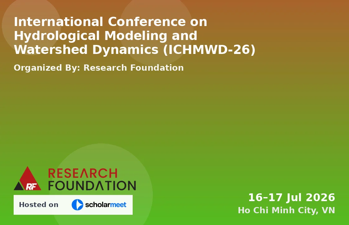 International Conference on Hydrological Modeling and Watershed Dynamics (ICHMWD-26)