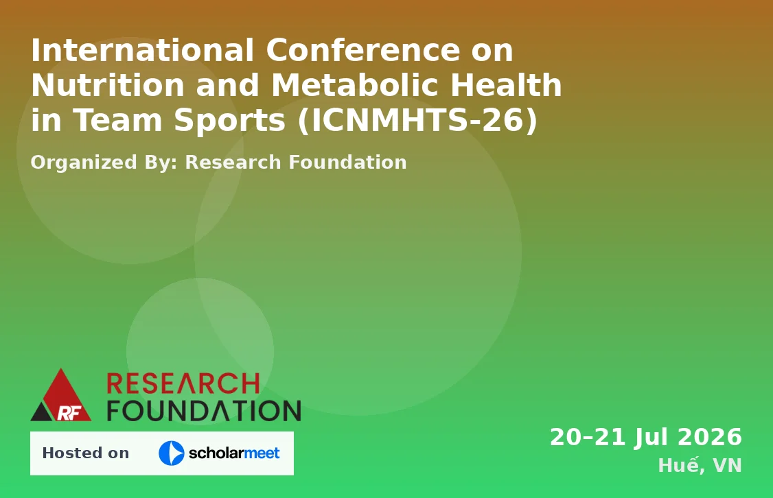 International Conference on Nutrition and Metabolic Health in Team Sports (ICNMHTS-26)