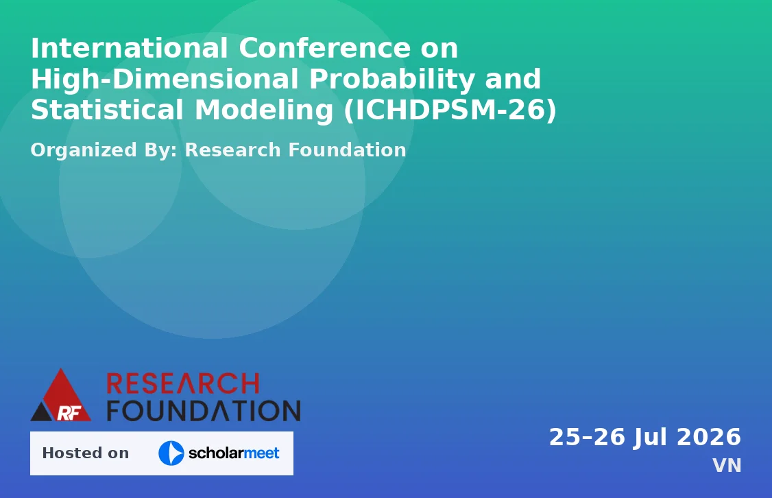 International Conference on High-Dimensional Probability and Statistical Modeling (ICHDPSM-26)