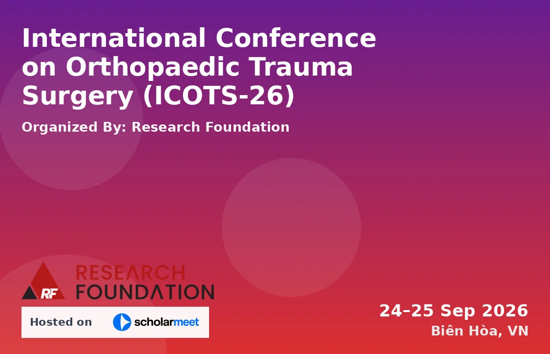 International Conference on Orthopaedic Trauma Surgery (ICOTS-26)