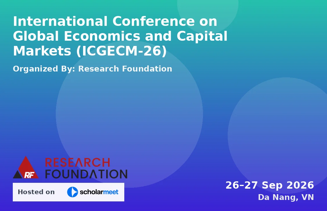 International Conference on Global Economics and Capital Markets (ICGECM-26)