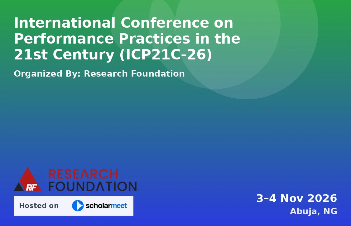 International Conference on Performance Practices in the 21st Century (ICP21C-26)