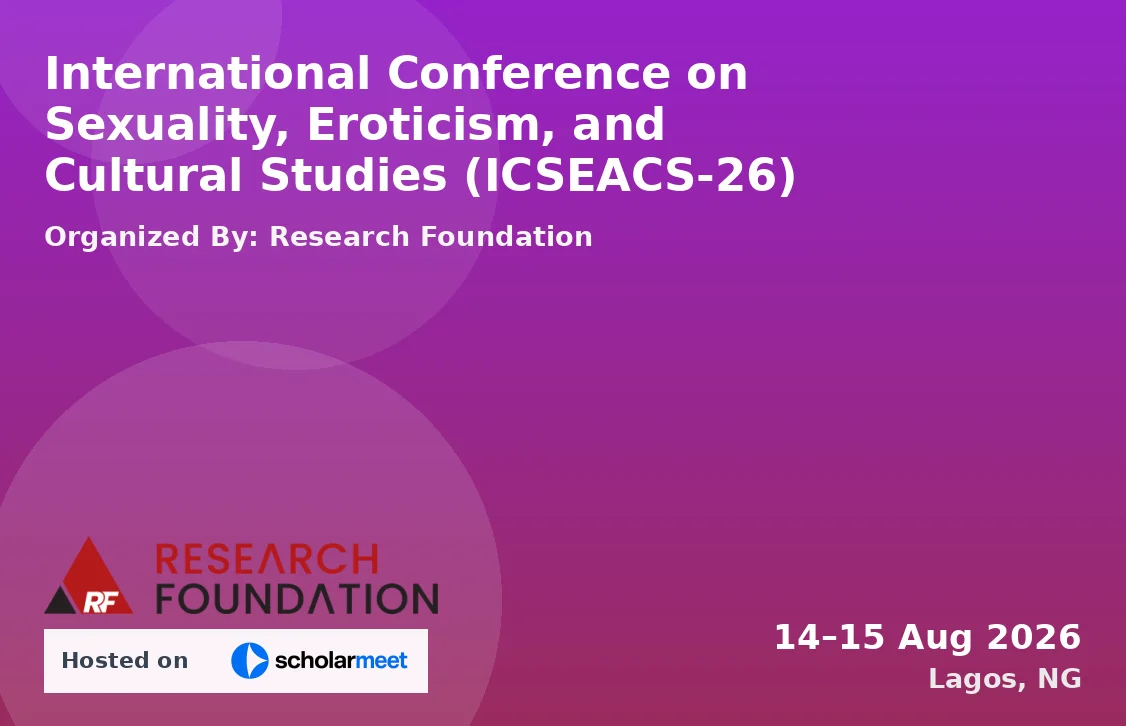 International Conference on Sexuality, Eroticism, and Cultural Studies (ICSEACS-26)