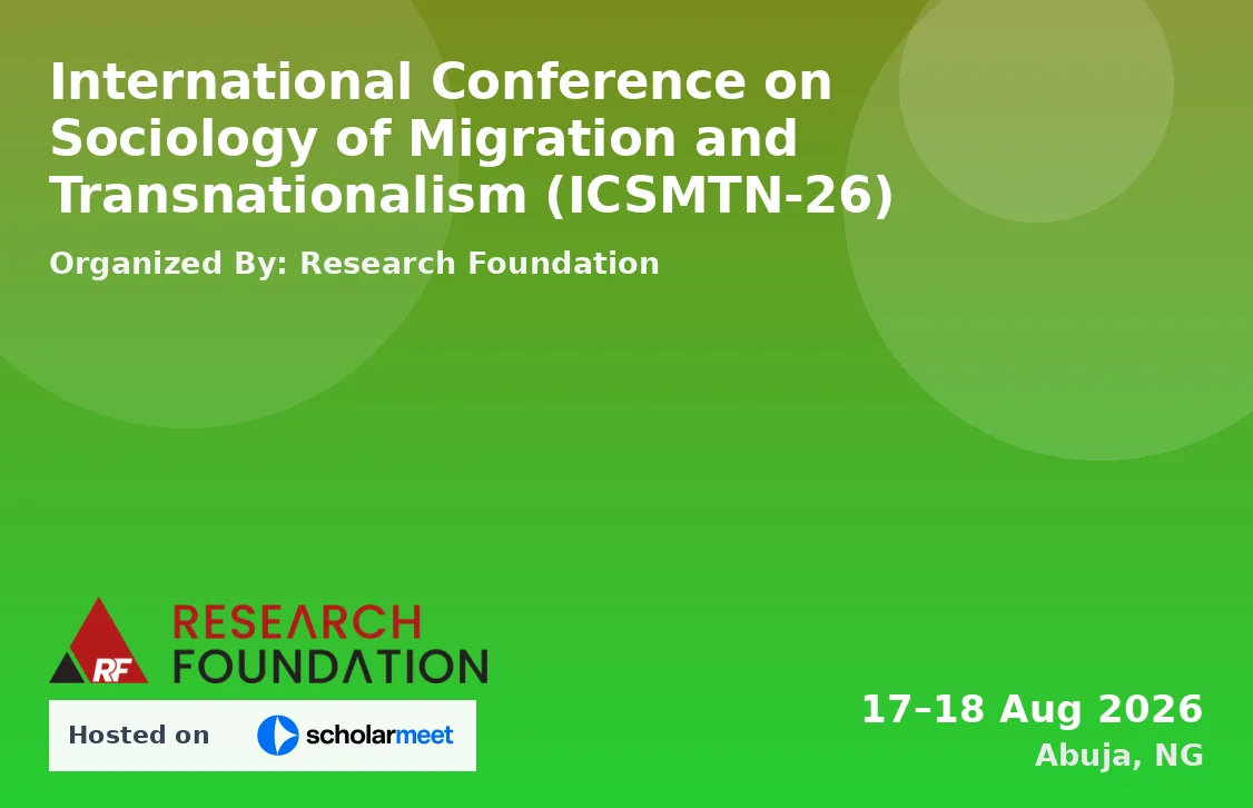 International Conference on Sociology of Migration and Transnationalism (ICSMTN-26)