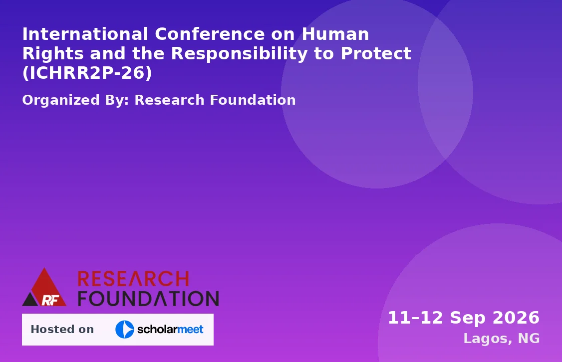 International Conference on Human Rights and the Responsibility to Protect (ICHRR2P-26)