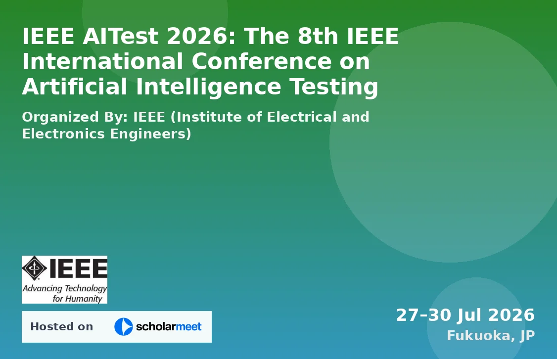 IEEE AITest 2026: The 8th IEEE International Conference on Artificial Intelligence Testing