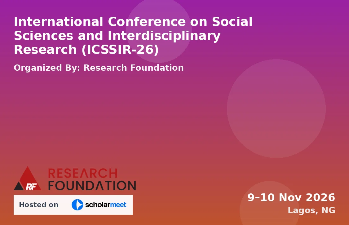 International Conference on Social Sciences and Interdisciplinary Research (ICSSIR-26)