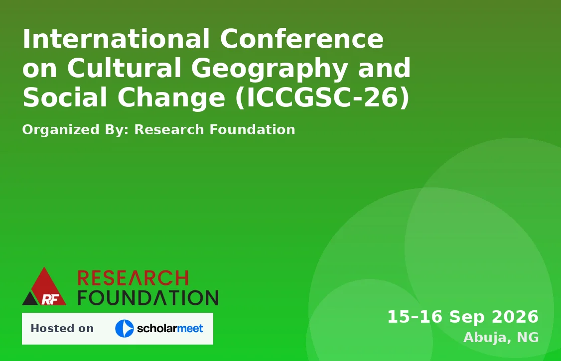 International Conference on Cultural Geography and Social Change (ICCGSC-26)
