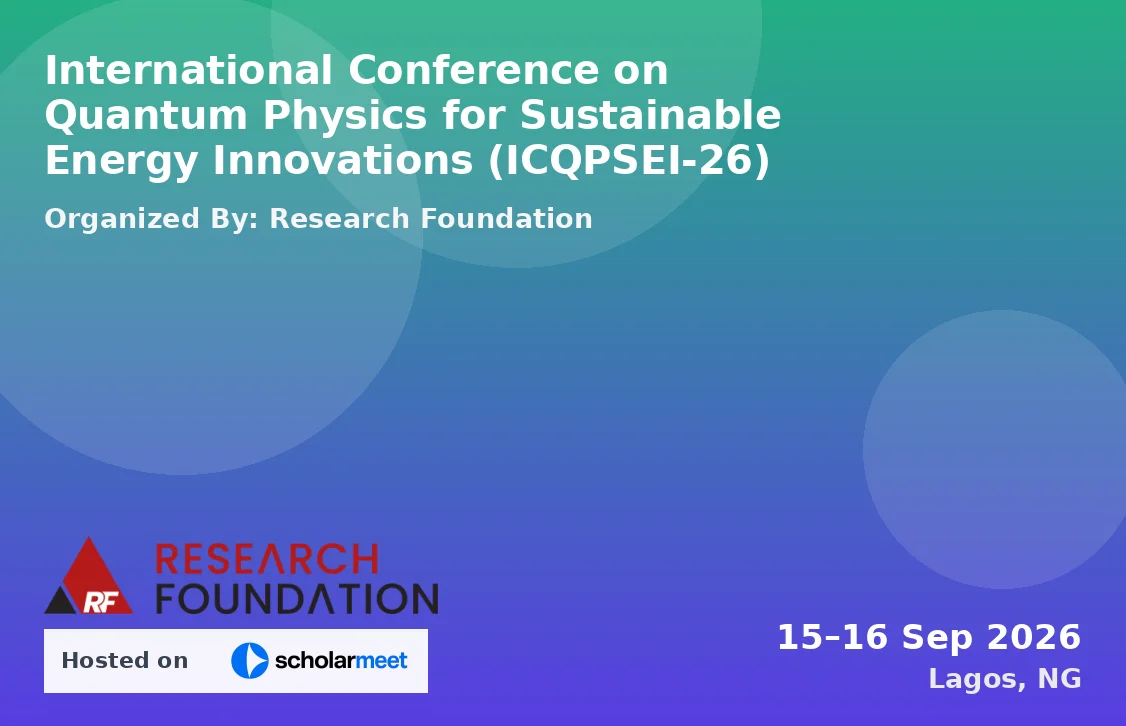 International Conference on Quantum Physics for Sustainable Energy Innovations (ICQPSEI-26)