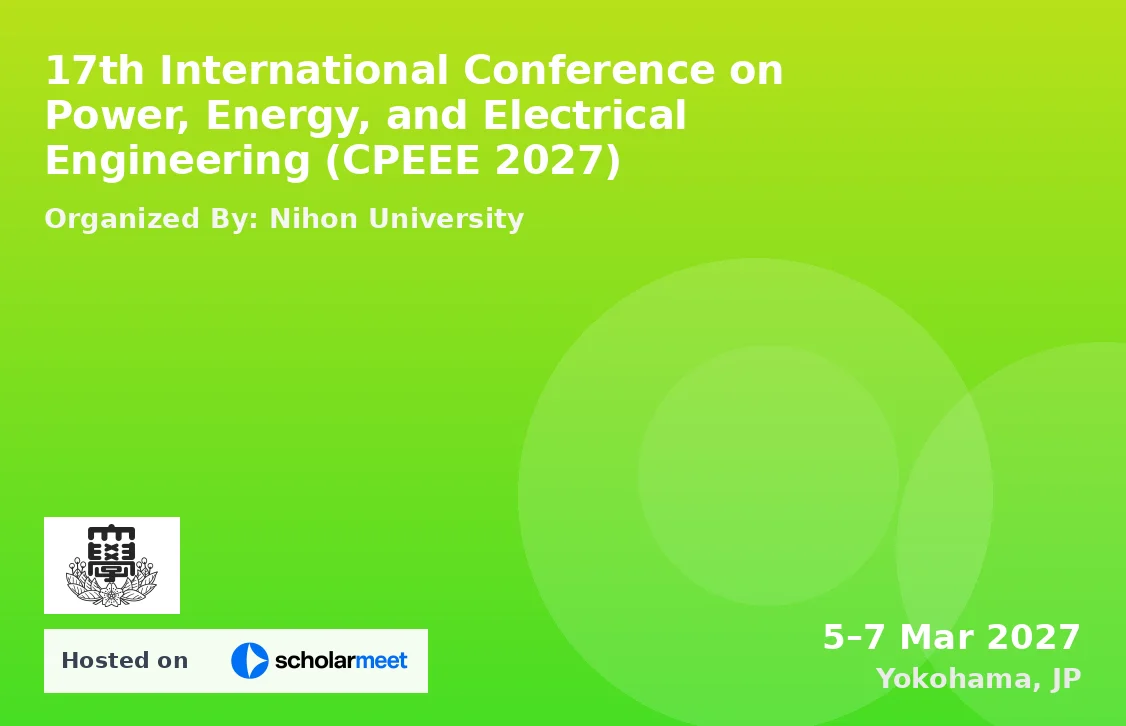 17th International Conference on Power, Energy, and Electrical Engineering (CPEEE 2027)