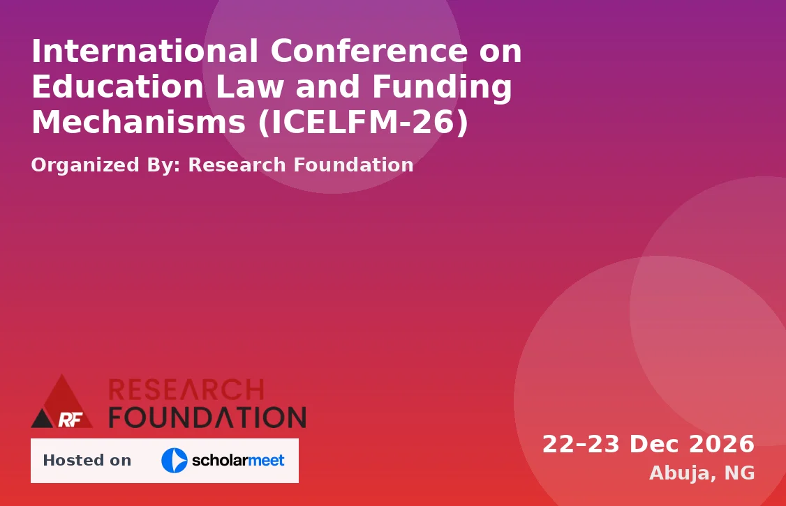 International Conference on Education Law and Funding Mechanisms (ICELFM-26)