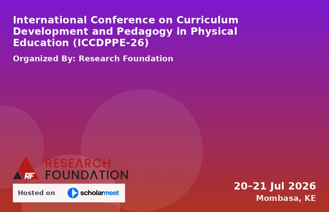 International Conference on Curriculum Development and Pedagogy in Physical Education (ICCDPPE-26)