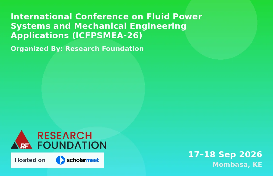 International Conference on Fluid Power Systems and Mechanical Engineering Applications (ICFPSMEA-26)