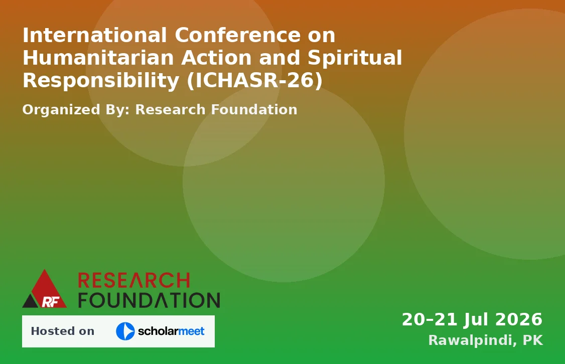 International Conference on Humanitarian Action and Spiritual Responsibility (ICHASR-26)